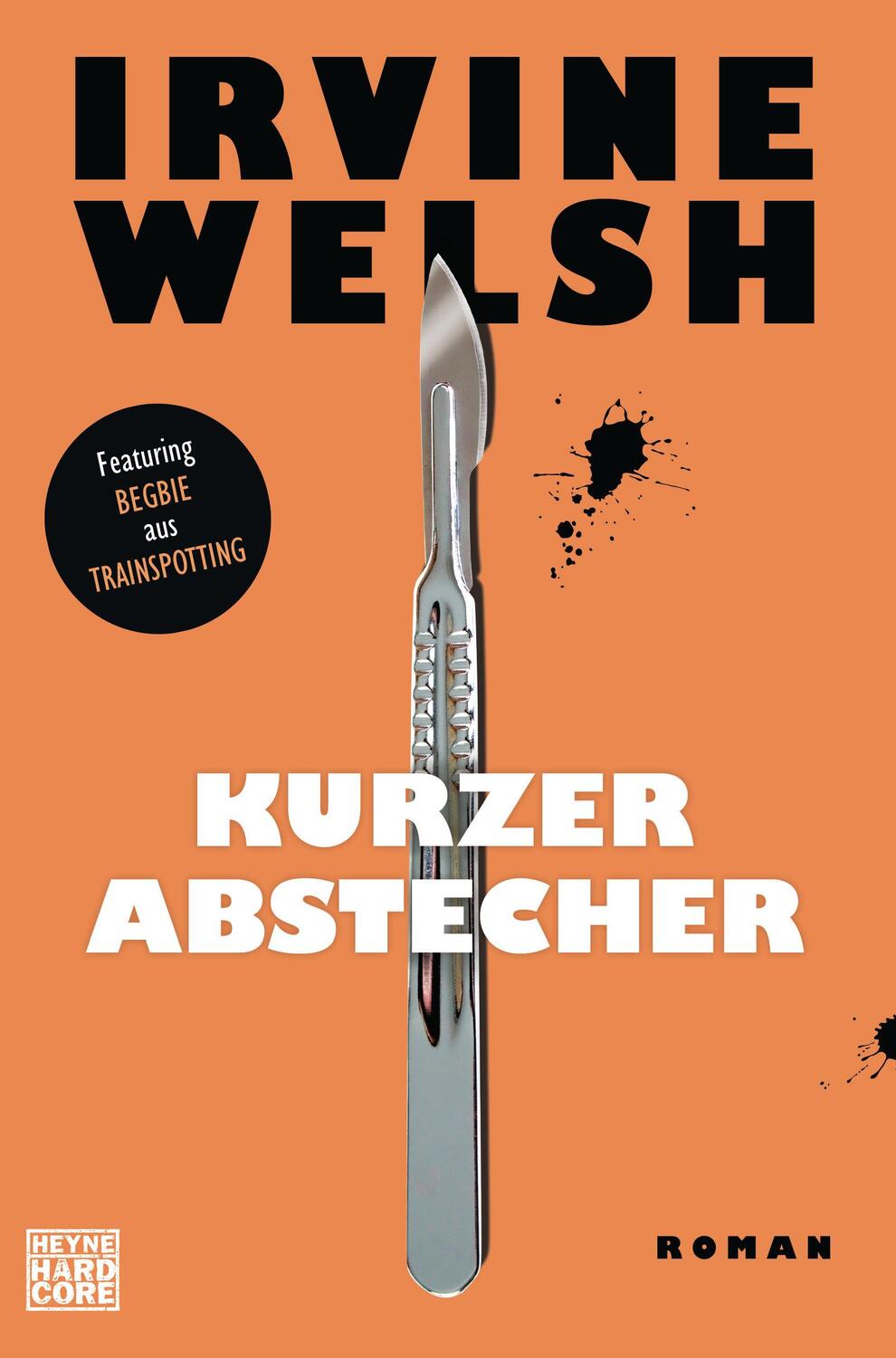 Cover: 9783453271180 | Kurzer Abstecher | Irvine Welsh | Taschenbuch | Deutsch | 2017 | Heyne