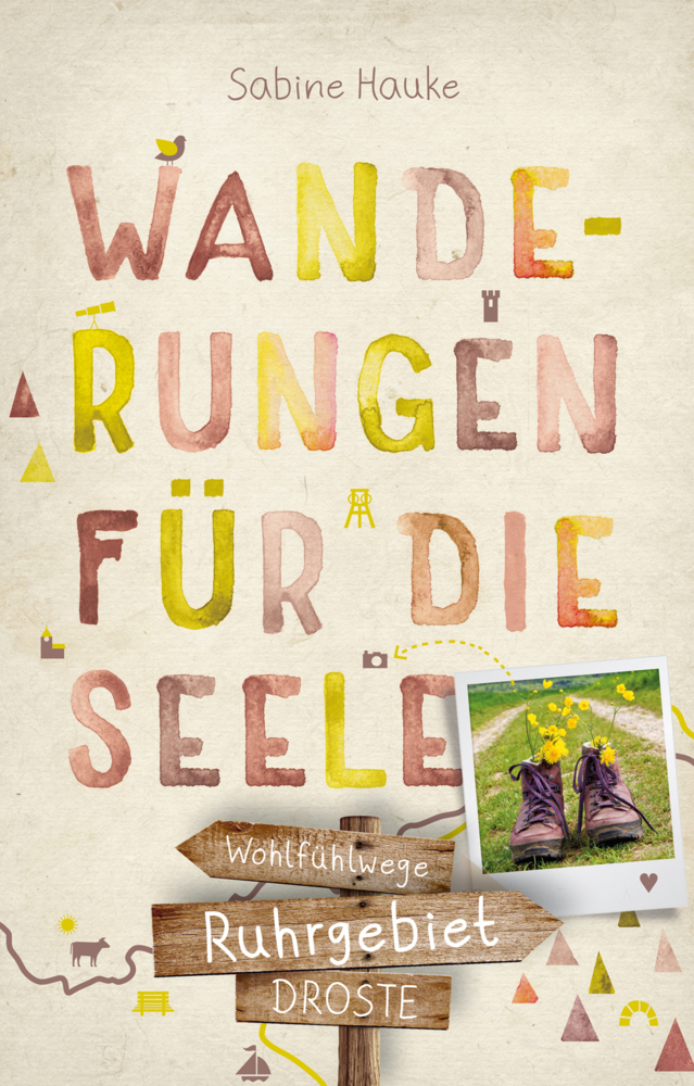 Cover: 9783770020690 | Ruhrgebiet. Wanderungen für die Seele | Wohlfühlwege | Sabine Hauke