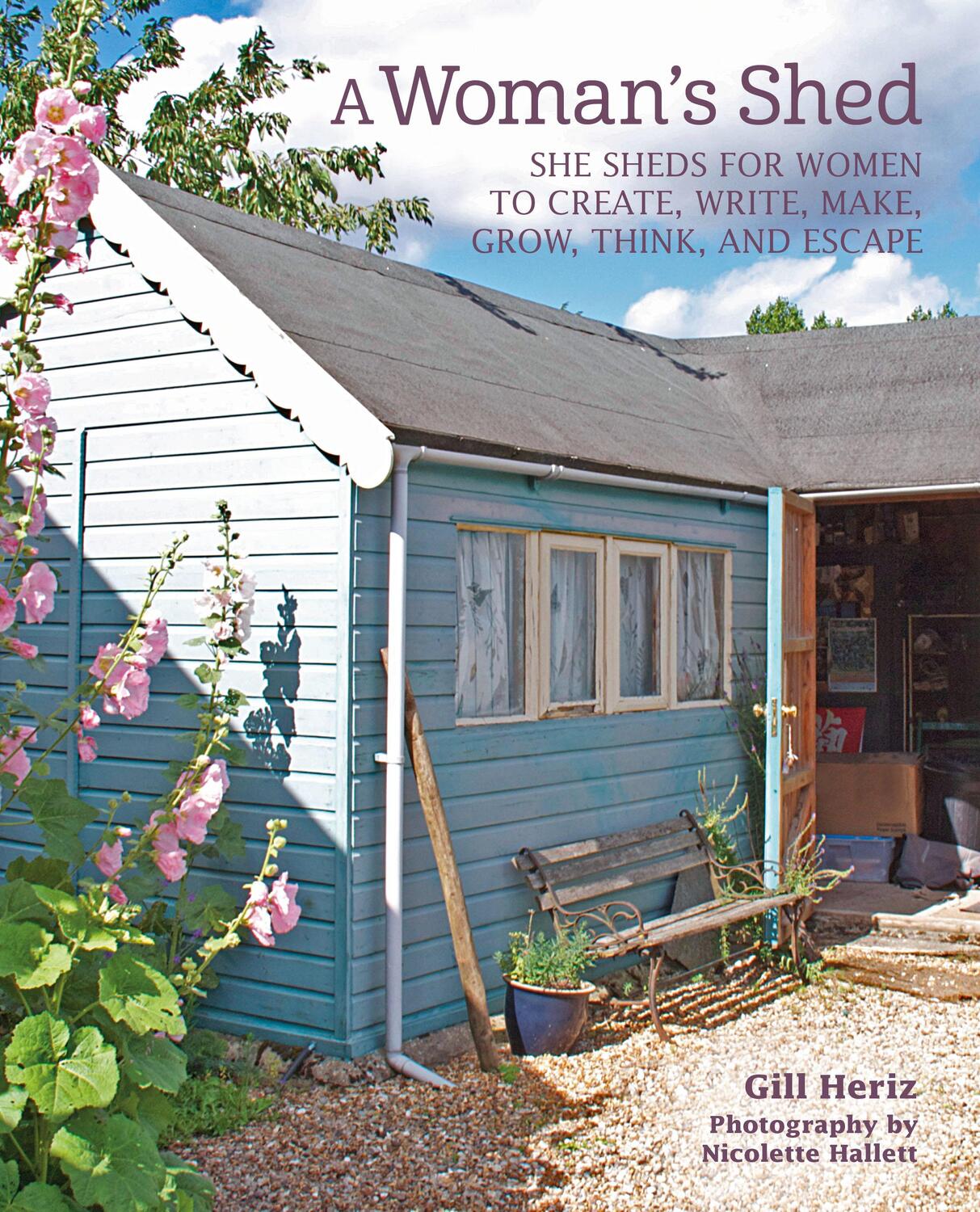 Cover: 9781800650282 | A Woman's Shed | Gill Heriz | Buch | Gebunden | Englisch | 2021
