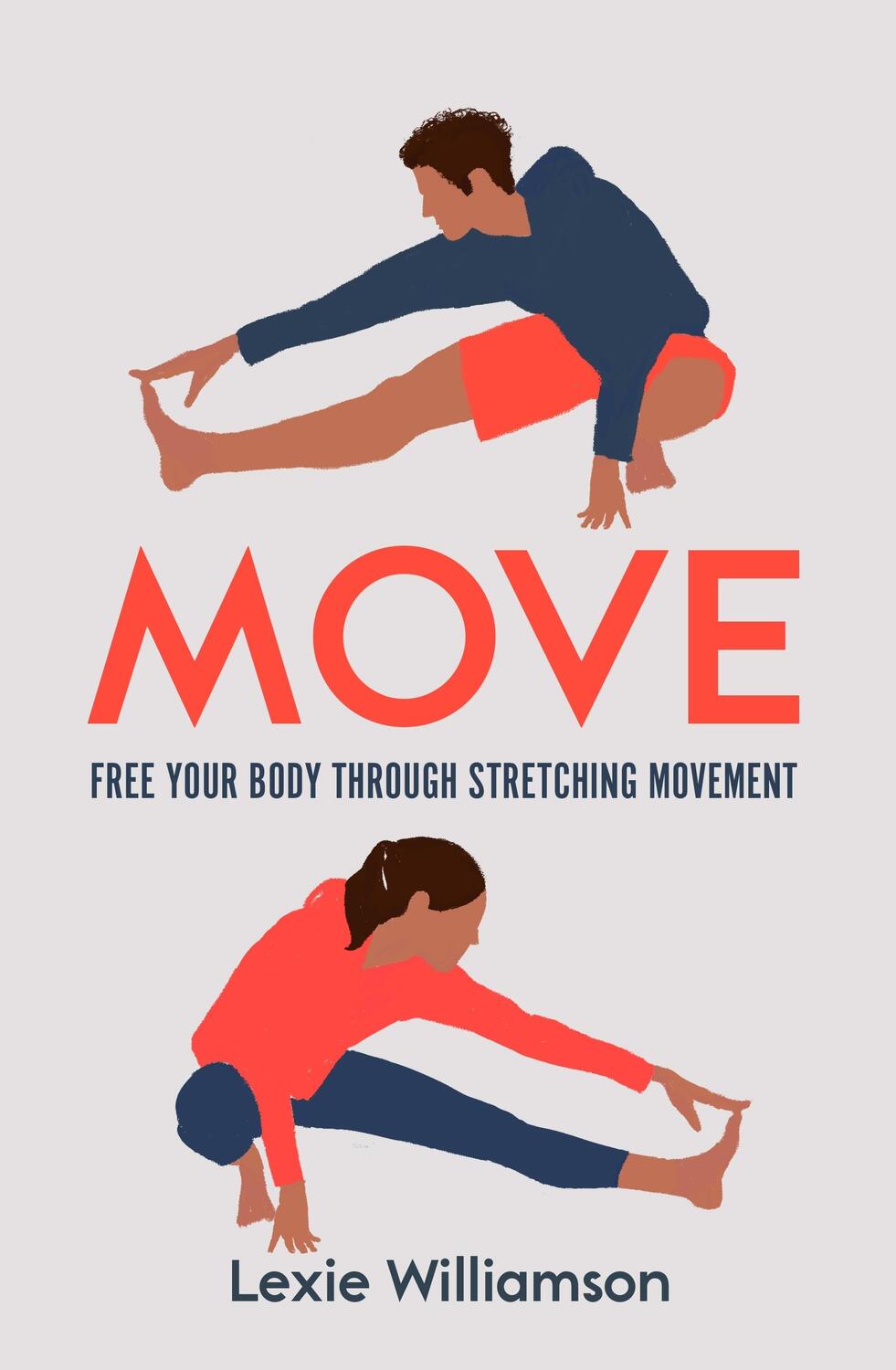 Cover: 9781472974891 | Move | Free your Body Through Stretching Movement | Lexie Williamson
