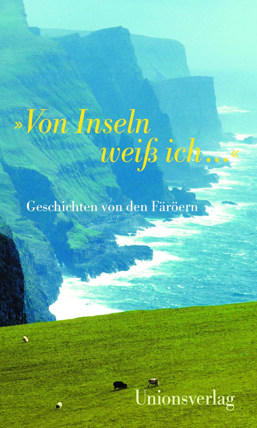 Cover: 9783293005174 | »Von Inseln weiß ich ...« | Geschichten von den Färöern | Taschenbuch