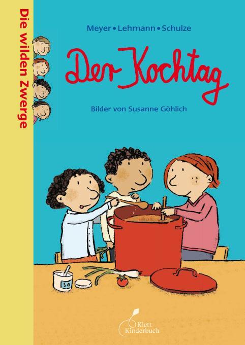 Cover: 9783941411043 | Die wilden Zwerge 03. Der Kochtag | Kindergartenreihe | Meyer (u. a.)