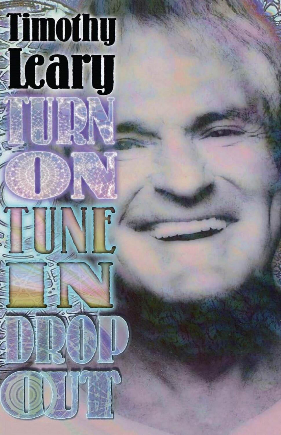 Cover: 9781579510091 | Turn on Tune in Drop Out | Timothy Leary | Taschenbuch | Englisch
