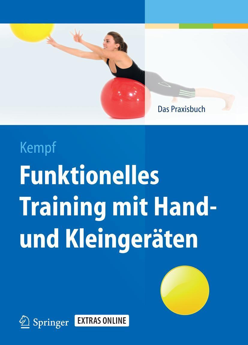Cover: 9783662436585 | Funktionelles Training mit Hand- und Kleingeräten | Das Praxisbuch