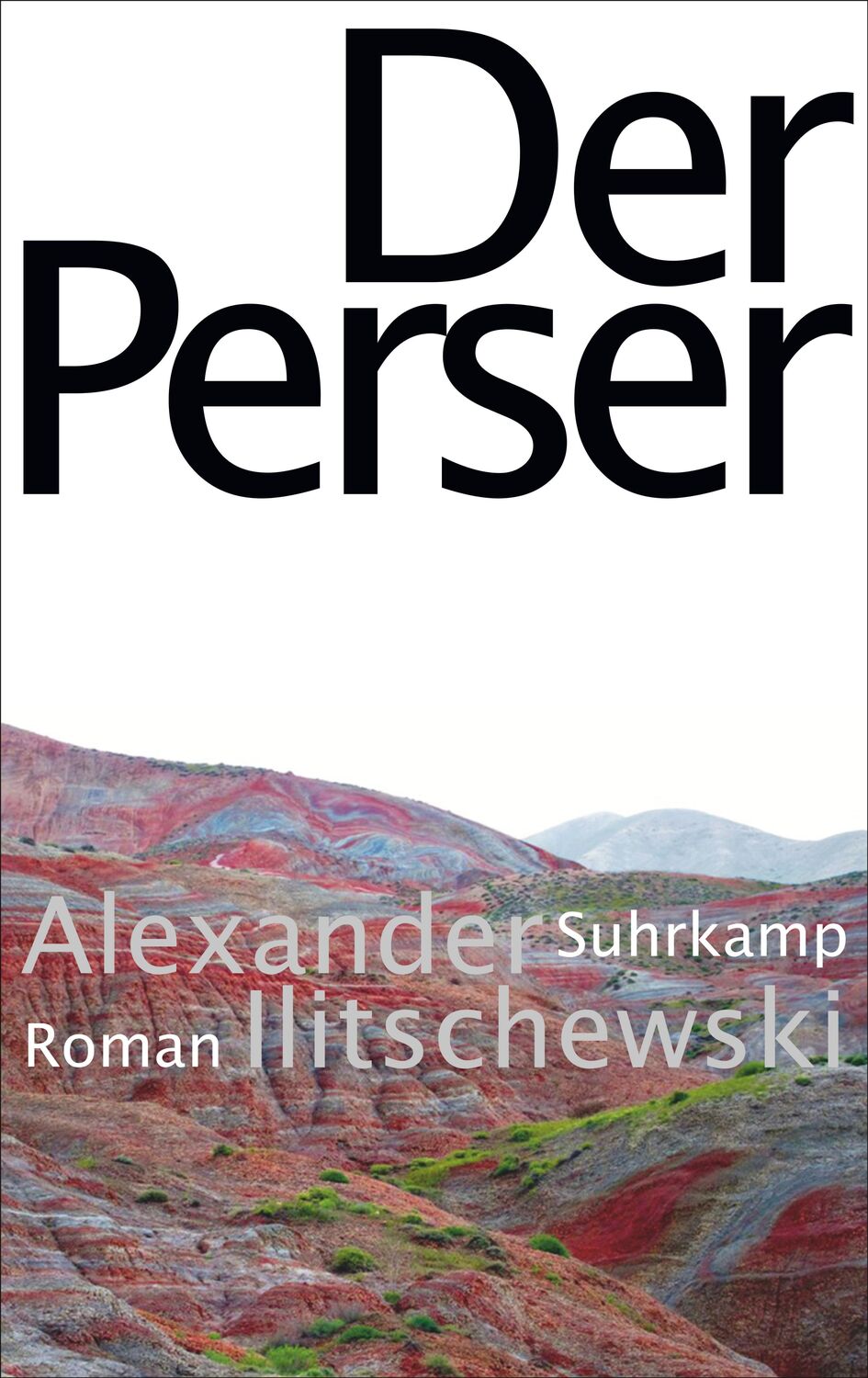 Cover: 9783518424995 | Der Perser | Alexander Ilitschewski | Buch | Deutsch | 2016 | Suhrkamp