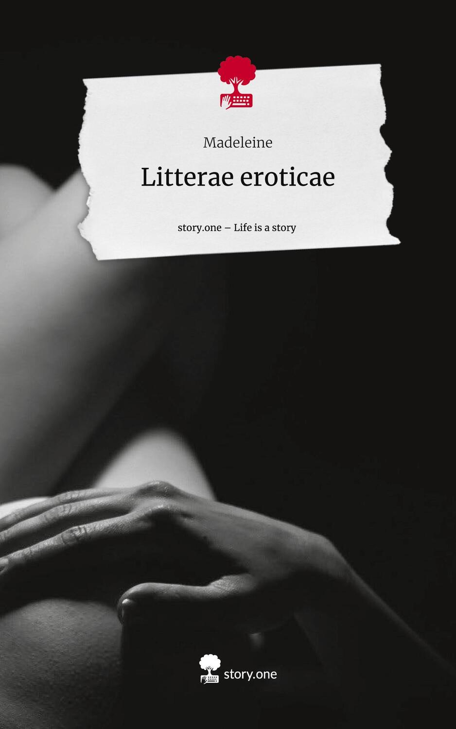 Cover: 9783711521491 | Litterae eroticae. Life is a Story - story.one | Madeleine | Buch
