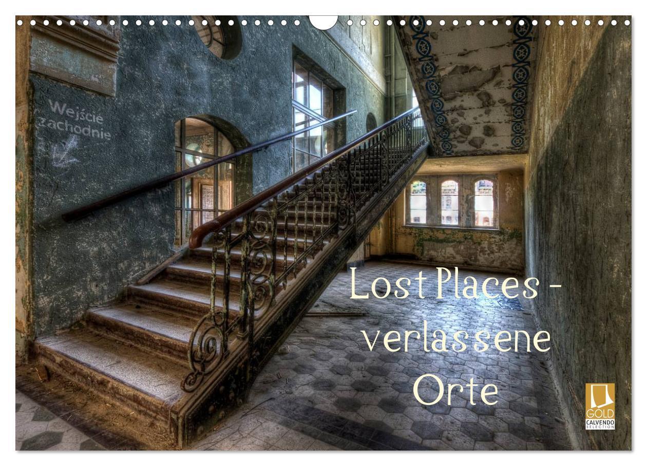 Cover: 9783675766372 | Lost Places - Verlassene Orte (Wandkalender 2024 DIN A3 quer),...