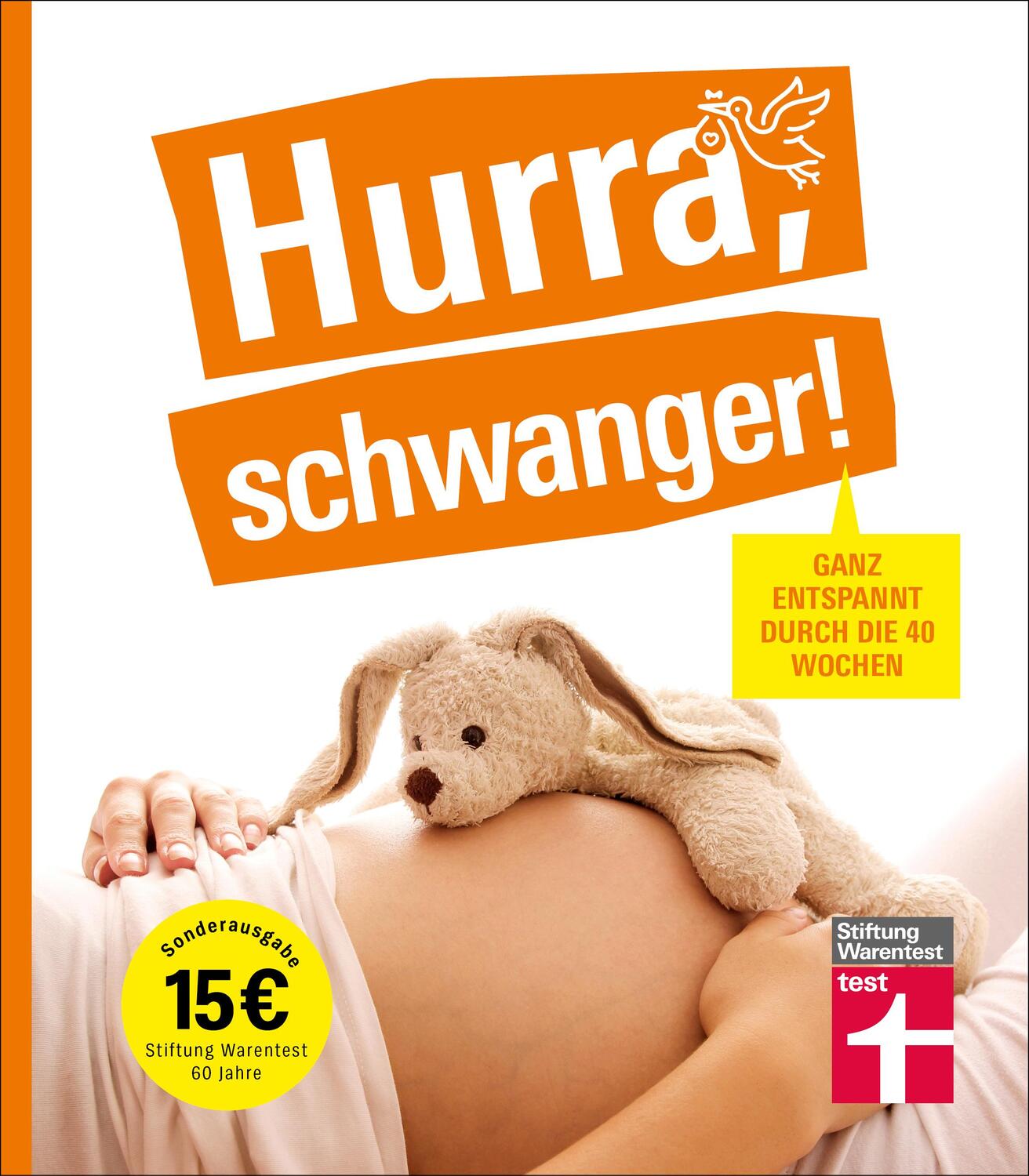 Cover: 9783747107942 | Hurra, schwanger! | Ganz entspannt durch die 40 Wochen Sonderausgabe
