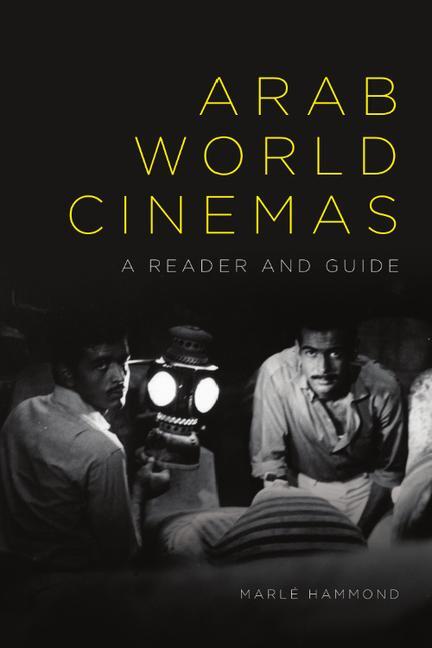 Cover: 9781474435789 | Arab World Cinemas | A Reader and Guide | Marlé Hammond | Taschenbuch