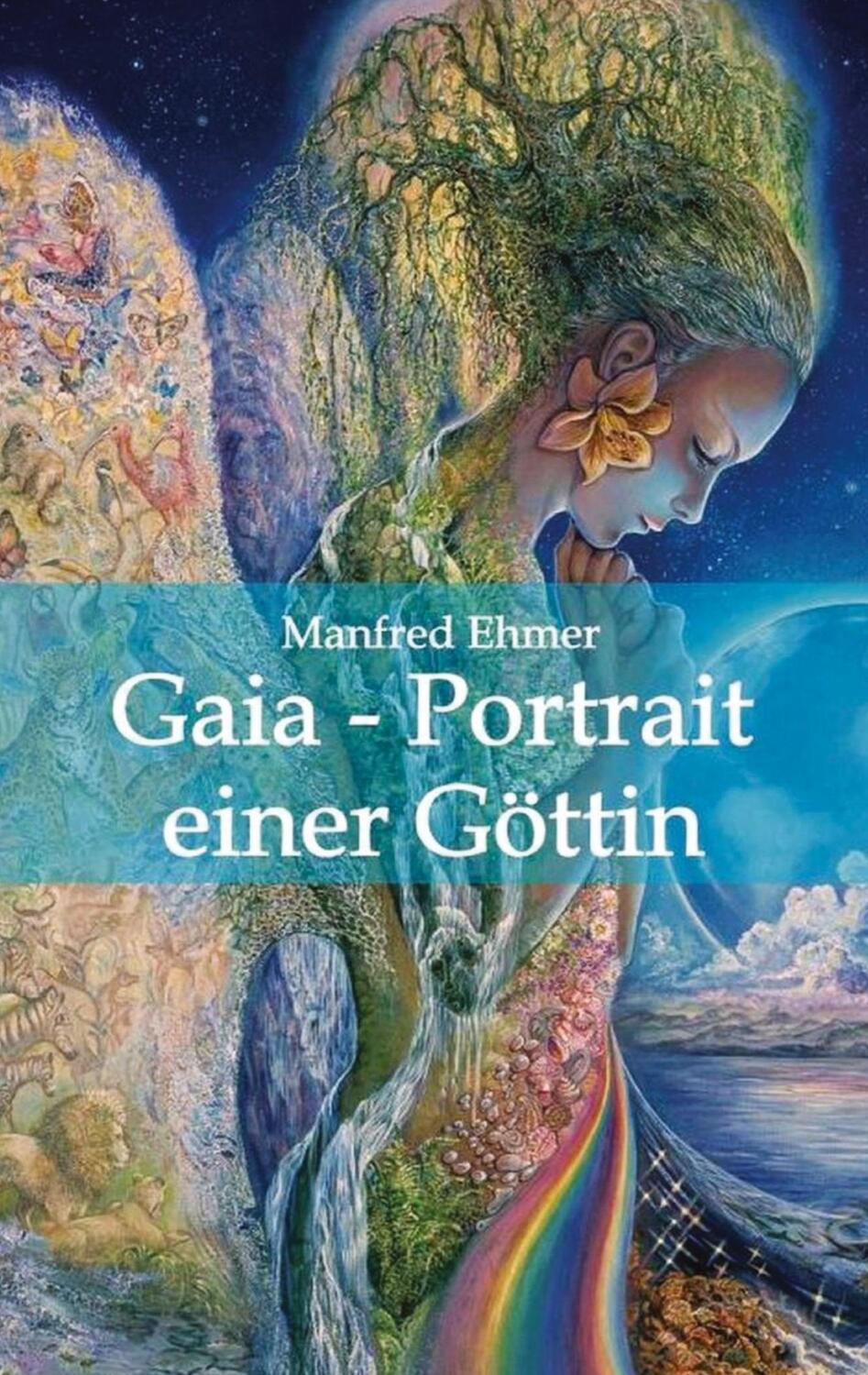 Cover: 9783347729520 | Gaia - Portrait einer Göttin | Manfred Ehmer | Buch | 160 S. | Deutsch