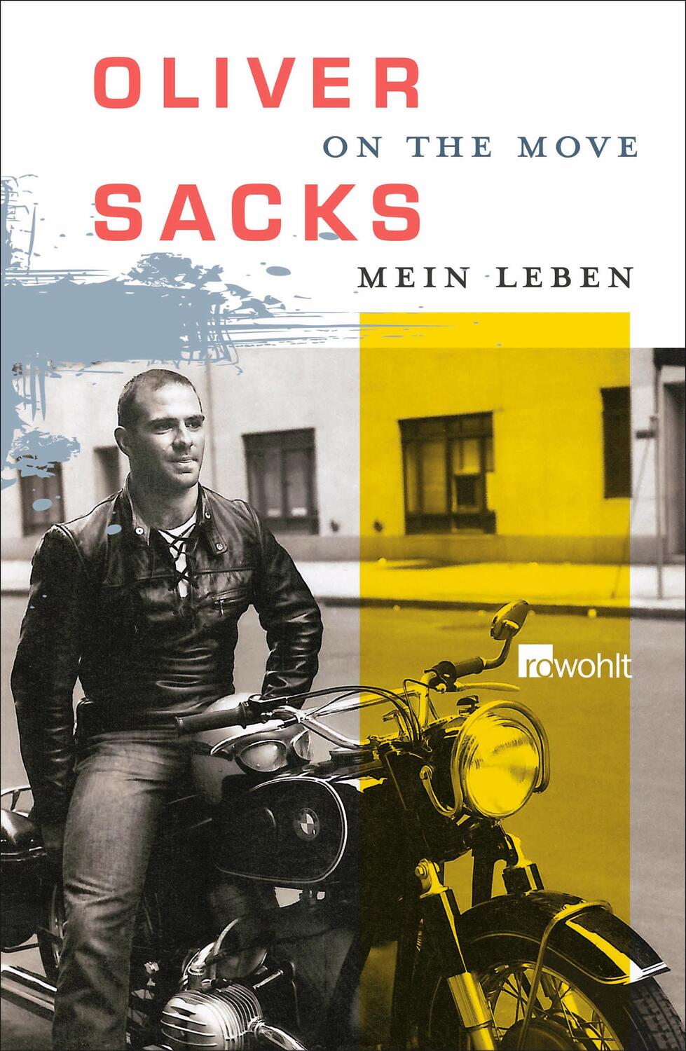 Cover: 9783498064334 | On the Move | Mein Leben | Oliver Sacks | Buch | Deutsch | 2015