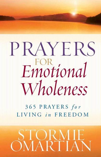 Cover: 9780736928281 | Prayers for Emotional Wholeness | 365 Prayers for Living in Freedom