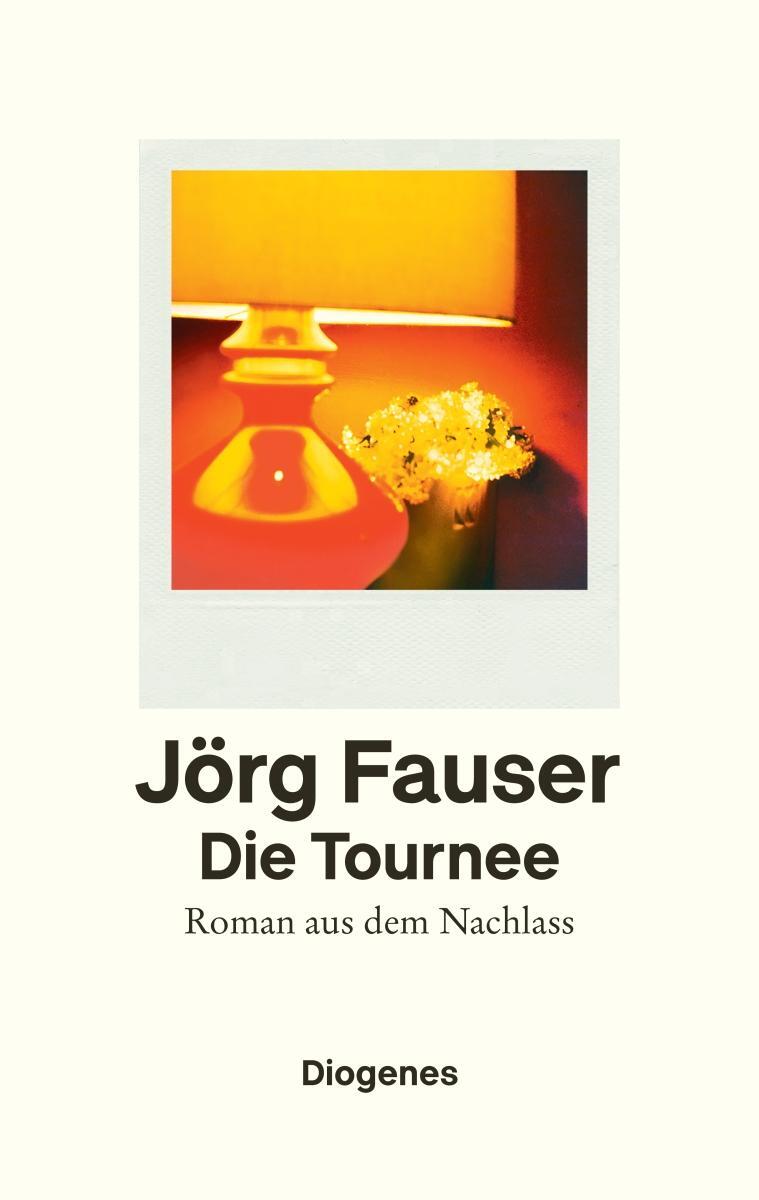 Cover: 9783257071863 | Die Tournee | Roman aus dem Nachlass | Jörg Fauser | Buch | Deutsch