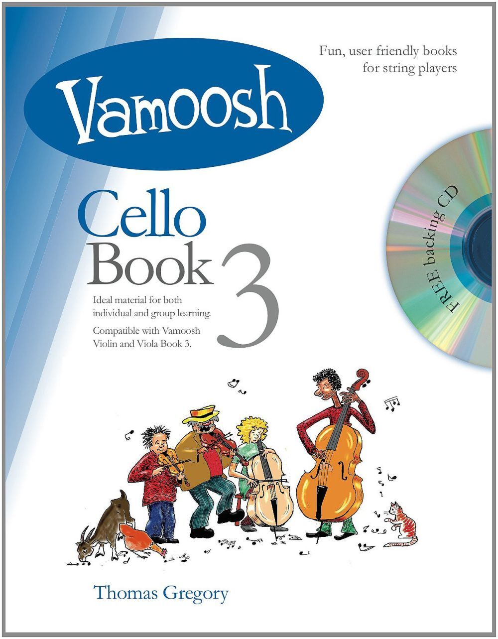 Cover: 9790900216960 | Vamoosh Cello Book 3 | Thomas Gregory | Vamoosh | Buch + CD | 2012