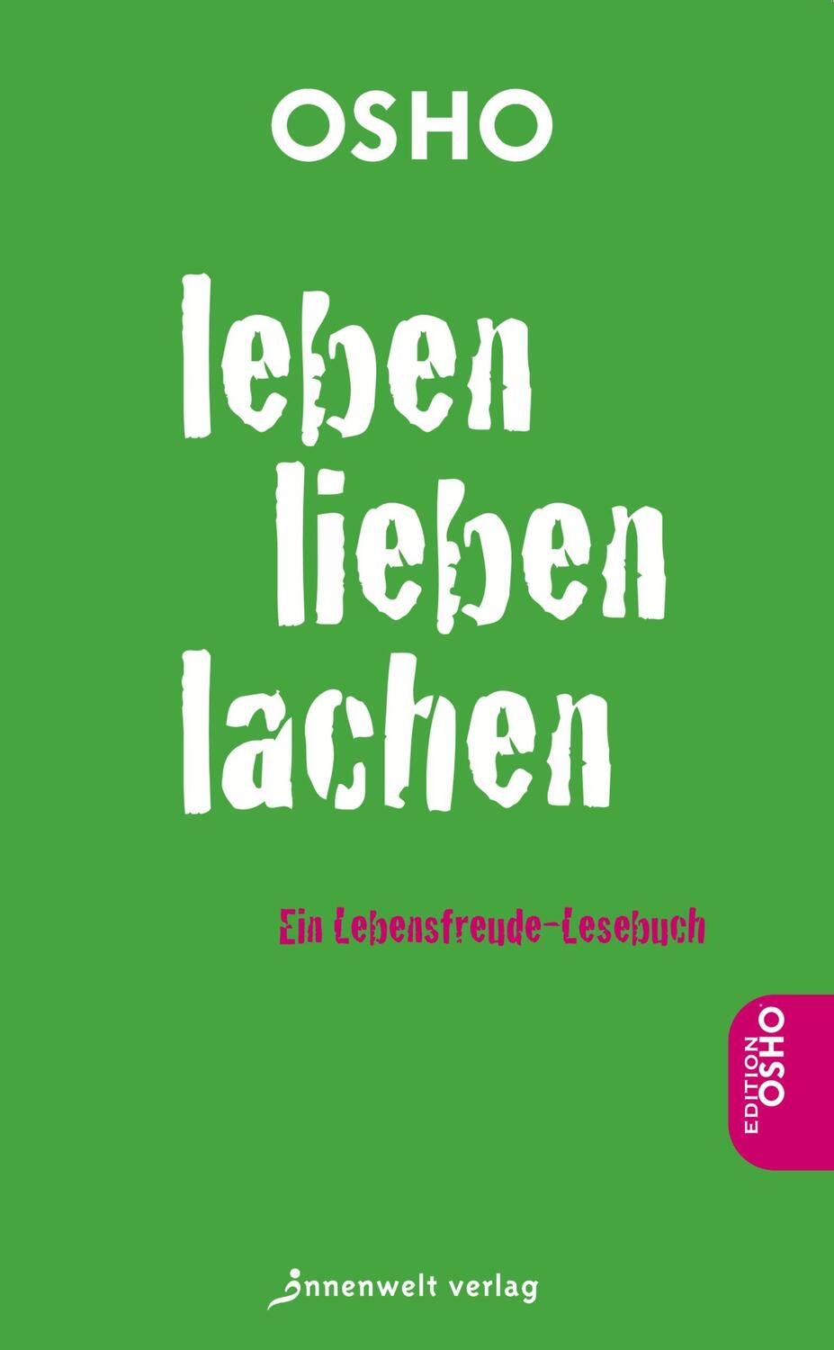 Cover: 9783936360837 | Leben. Lieben. Lachen | Ein Lebensfreude-Lesebuch | Osho | Taschenbuch