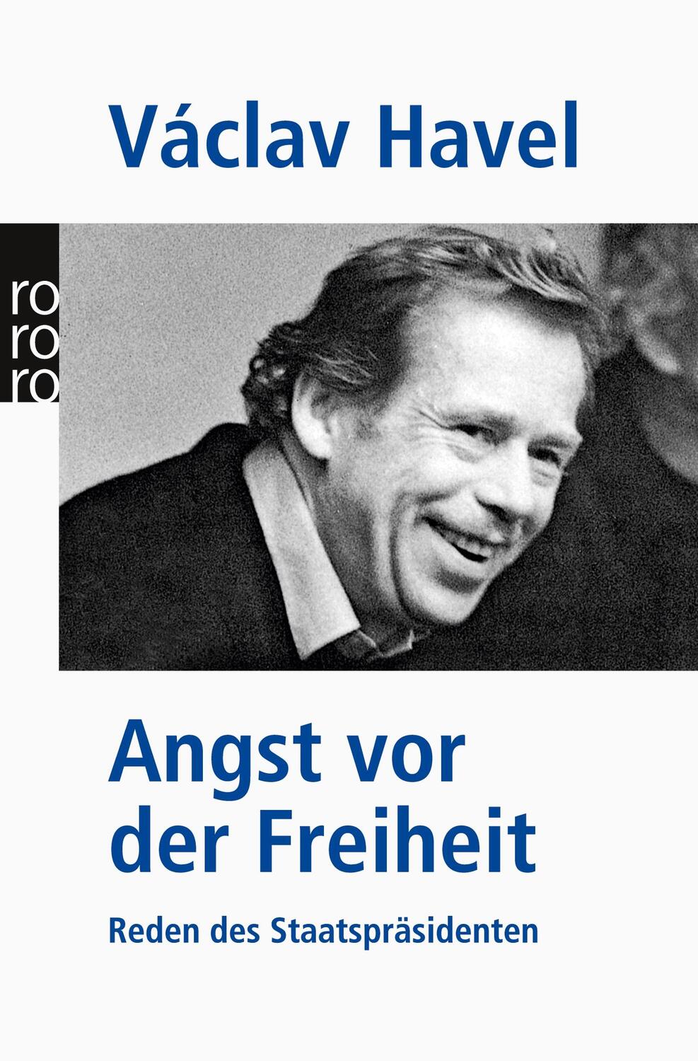 Cover: 9783499130182 | Angst vor der Freiheit | Reden des Staatspräsidenten | Václav Havel