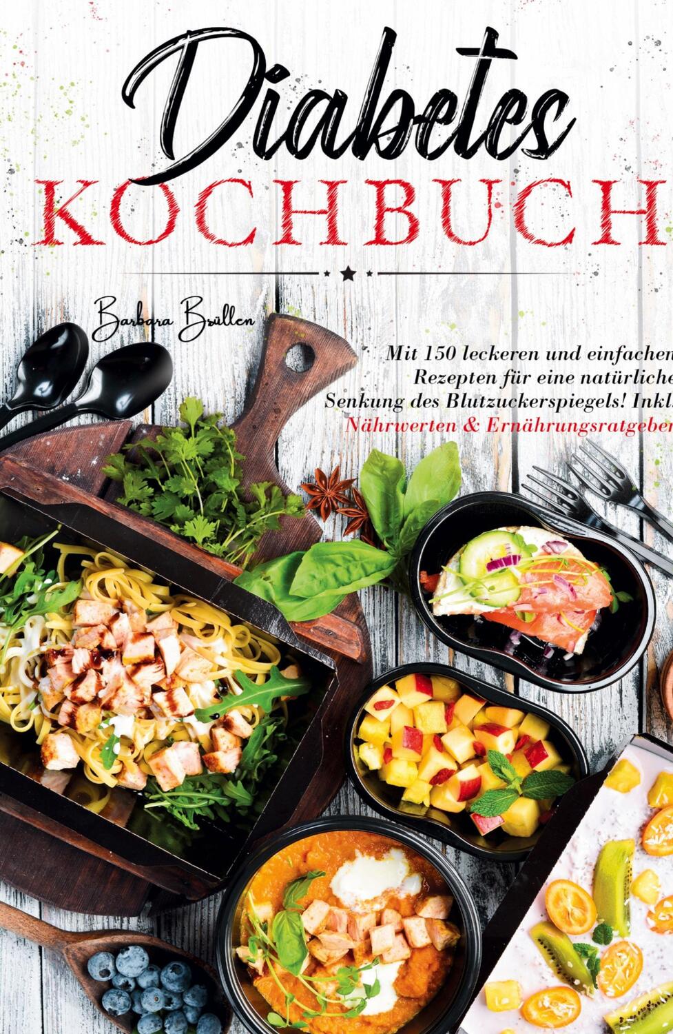 Cover: 9783347783256 | Diabetes Kochbuch - Mit 150 leckeren und einfachen Rezepten für...