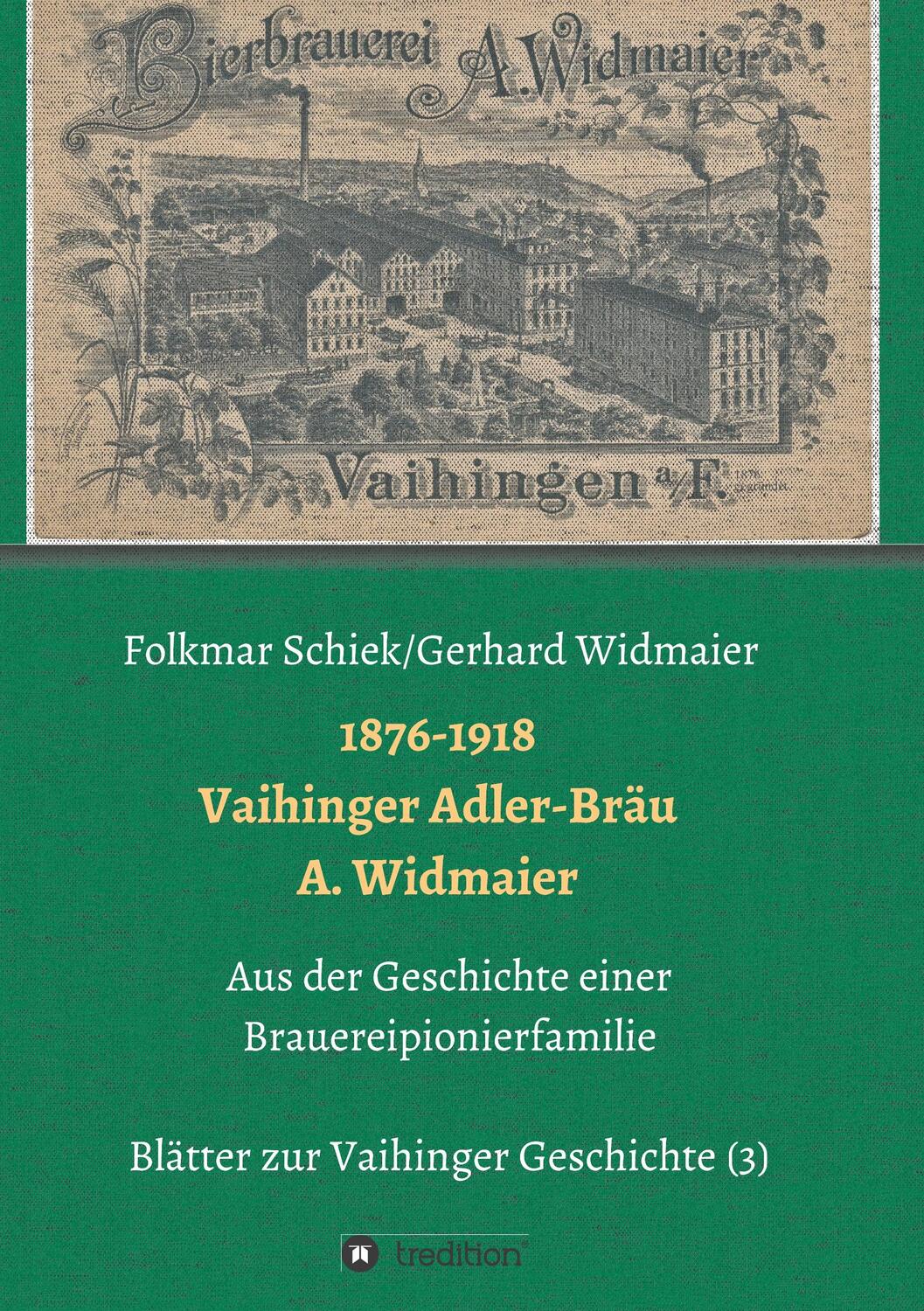 Cover: 9783743920002 | 1876-1918 Vaihinger Adler-Bräu A. Widmaier | Gerhard Widmaier | Buch
