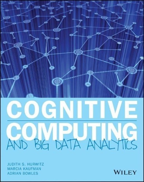 Cover: 9781118896624 | Cognitive Computing and Big Data Analytics | Judith S Hurwitz (u. a.)