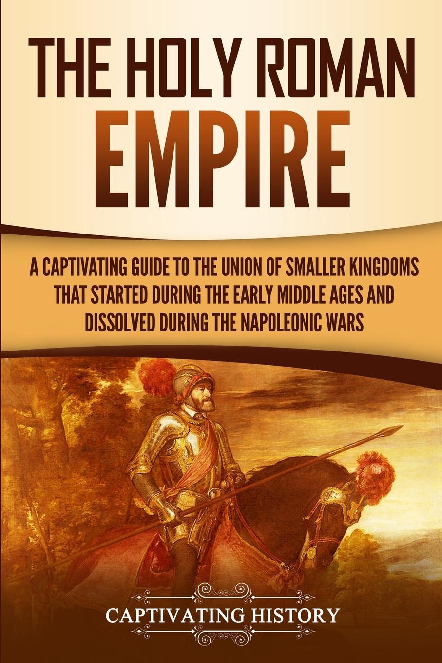 Cover: 9781950922857 | The Holy Roman Empire | Captivating History | Taschenbuch | Paperback