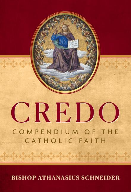 Cover: 9781644139400 | Credo: Compendium of the Catholic Faith | Bishop Athanasius Schneider