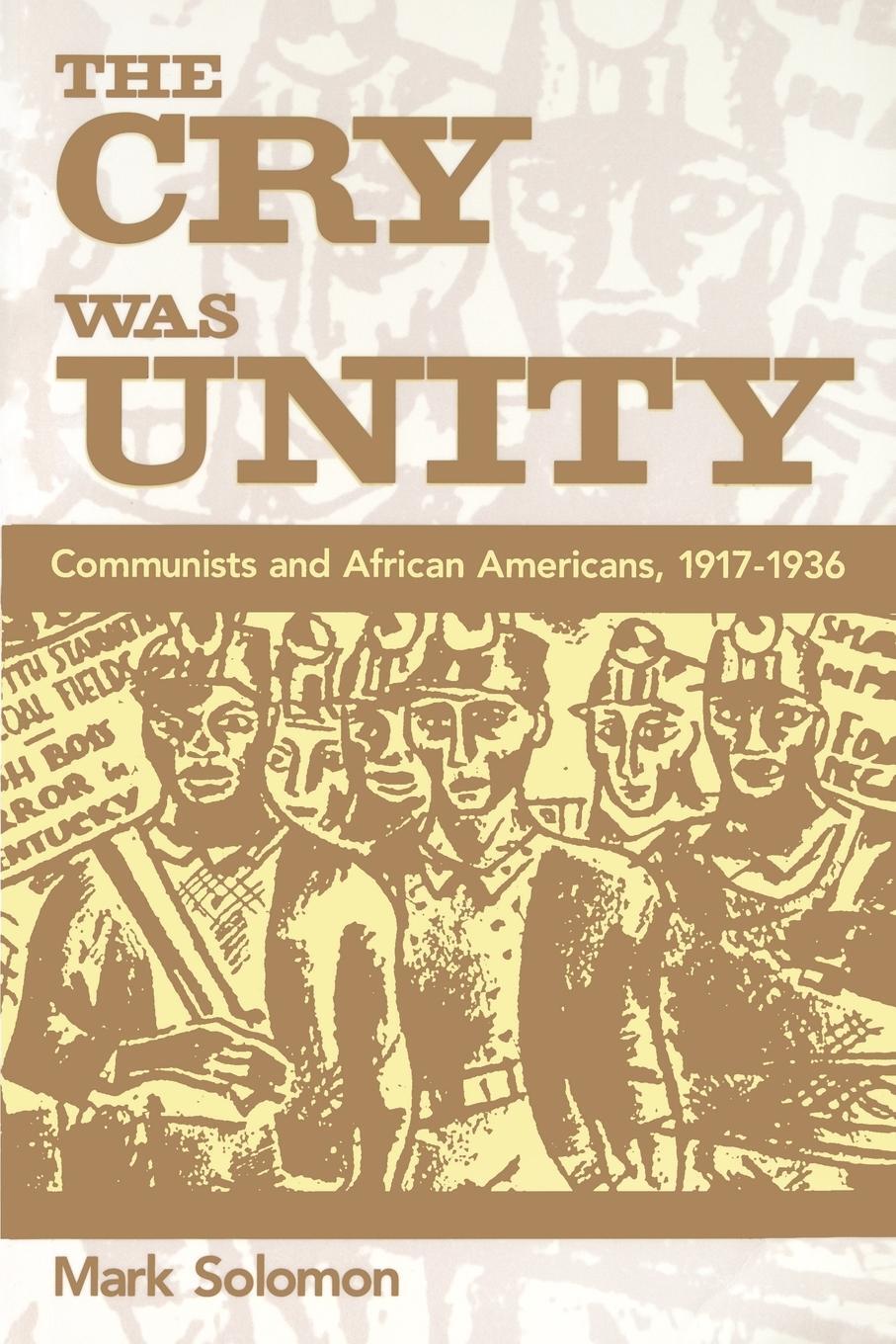 Cover: 9781578060955 | The Cry Was Unity | Communists and African Americans, 1917-36 | Buch