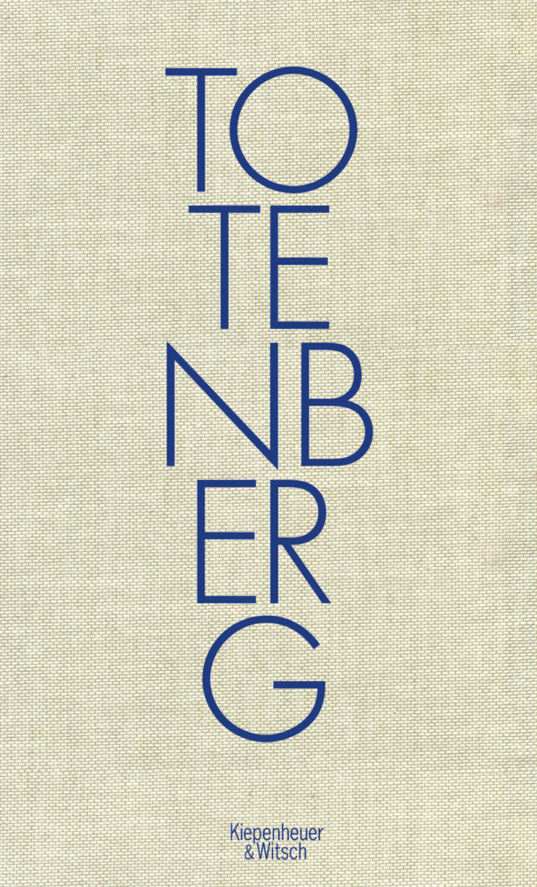 Cover: 9783462044638 | Totenberg | Ausgezeichnet mit dem Düsseldorfer Literaturpreis 2013