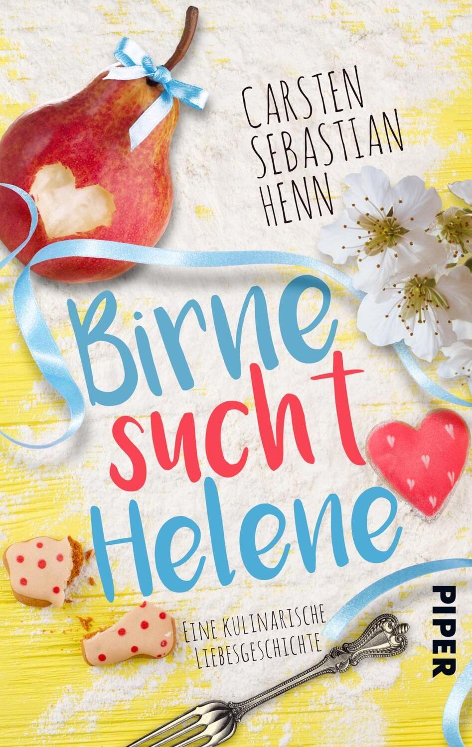 Cover: 9783492502771 | Birne sucht Helene | Eine kulinarische Liebesgeschichte | Henn | Buch
