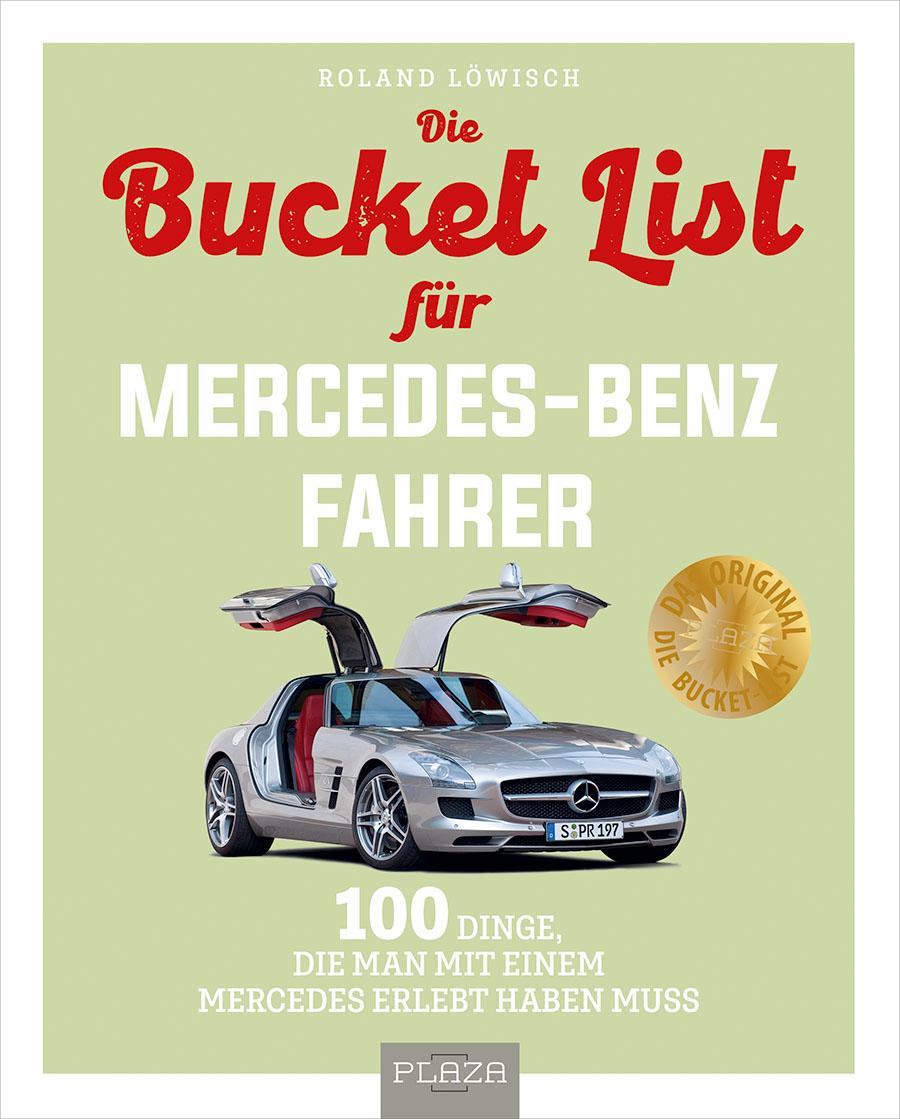 Cover: 9783966647274 | Bucket-List für Mercedes-Fahrer | Roland Löwisch | Taschenbuch | 2023