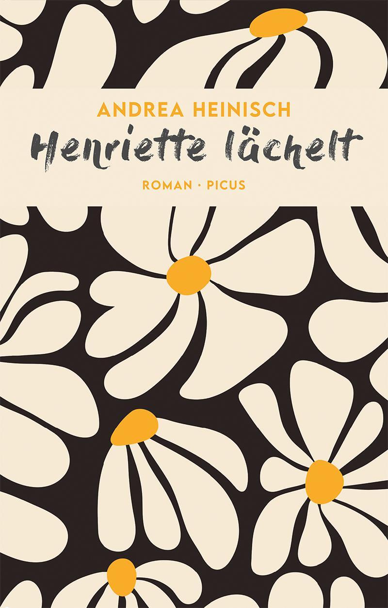 Cover: 9783711721426 | Henriette lächelt | Roman | Andrea Heinisch | Buch | 208 S. | Deutsch