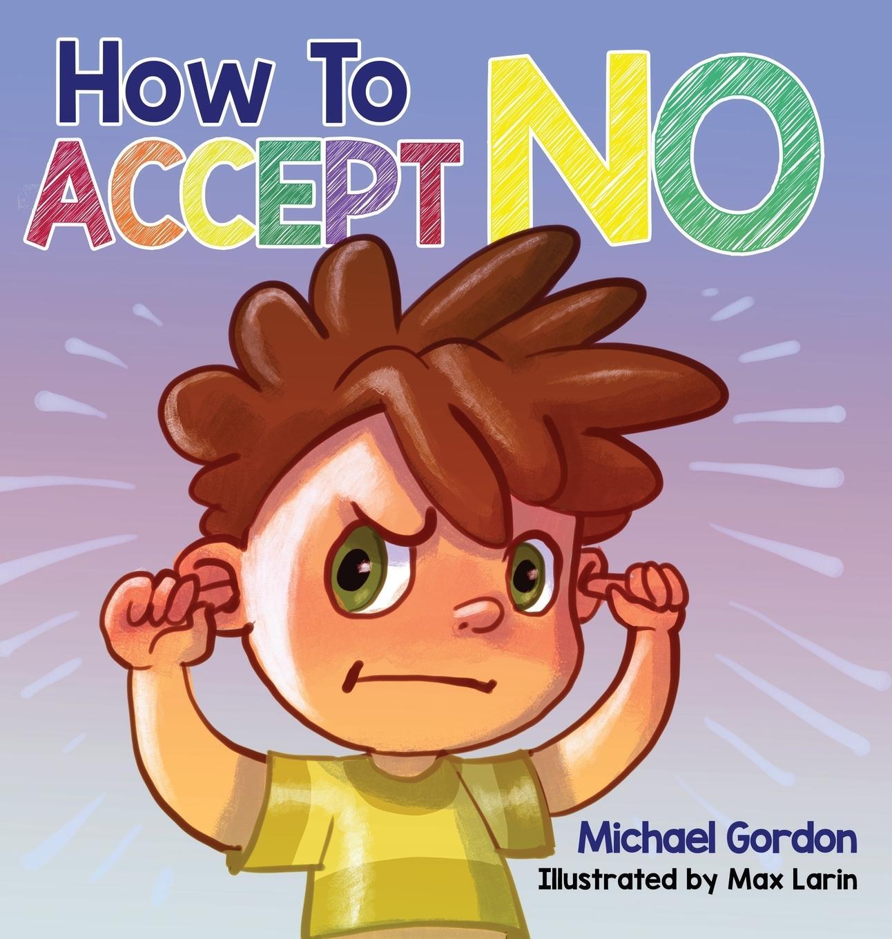 Cover: 9781734467482 | How To Accept No | Michael Gordon | Buch | HC gerader Rücken kaschiert