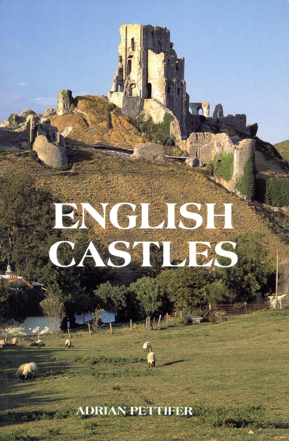 Cover: 9780851157825 | English Castles | A Guide by Counties | Adrian Pettifer | Taschenbuch