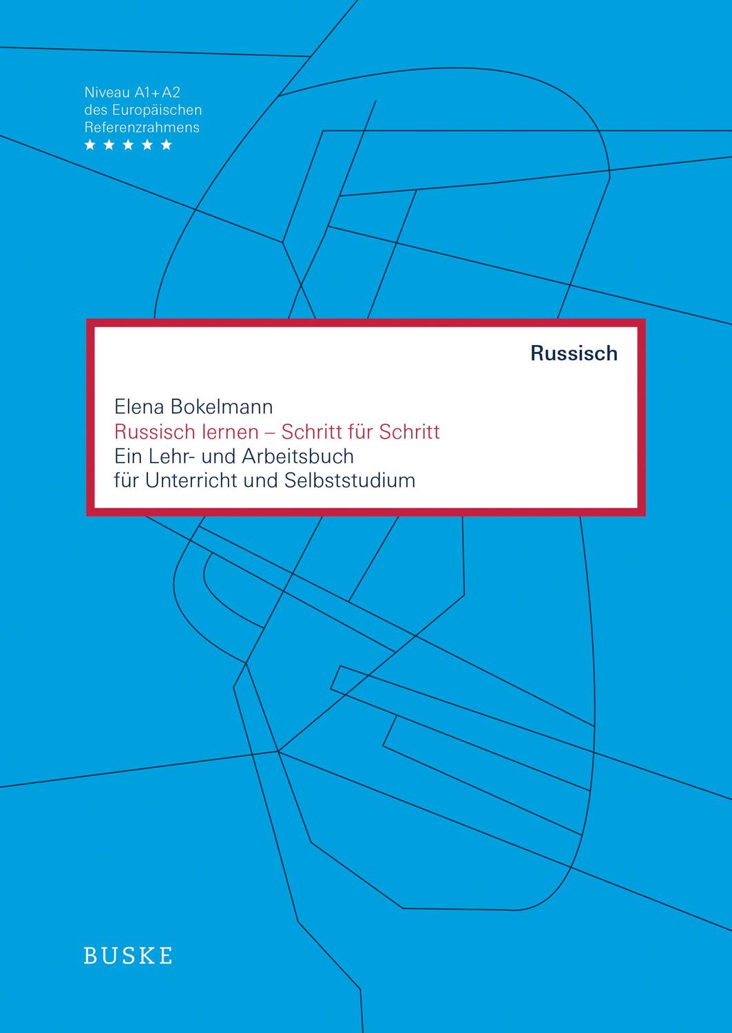 Cover: 9783967692709 | Russisch lernen - Schritt für Schritt | Elena Bokelmann | Taschenbuch