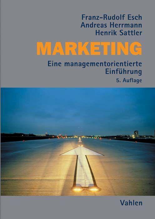 Cover: 9783800654703 | Marketing | Eine managementorientierte Einführung | Esch (u. a.) | XX