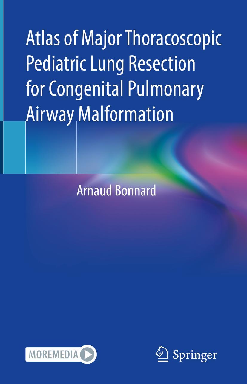 Cover: 9783031079368 | Atlas of Major Thoracoscopic Pediatric Lung Resection for...