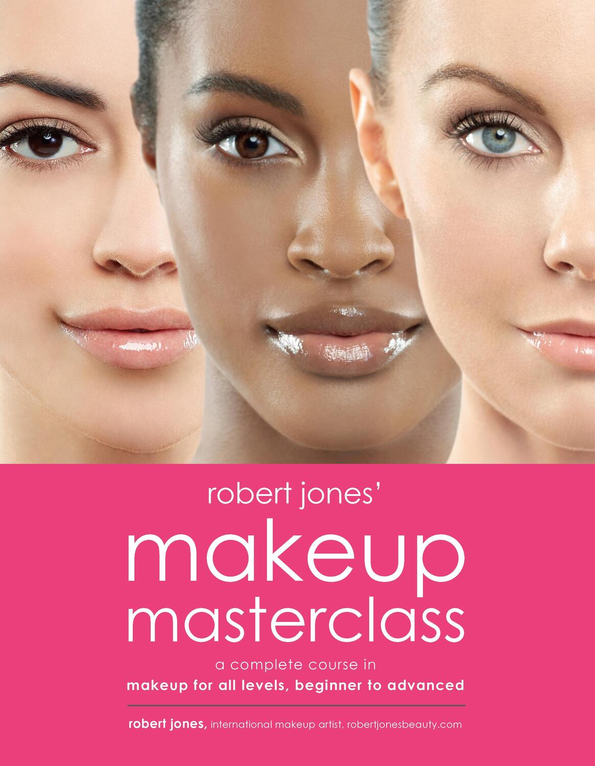 Cover: 9781592337835 | Robert Jones' Makeup Masterclass | Robert Jones | Taschenbuch | 2017