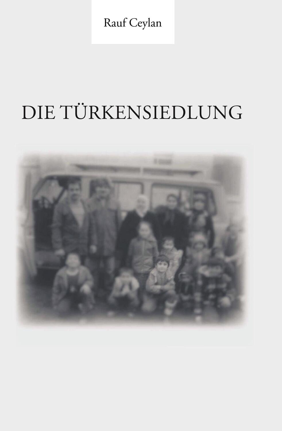 Cover: 9783347032279 | Die Türkensiedlung | Rauf Ceylan | Taschenbuch | Paperback | Deutsch