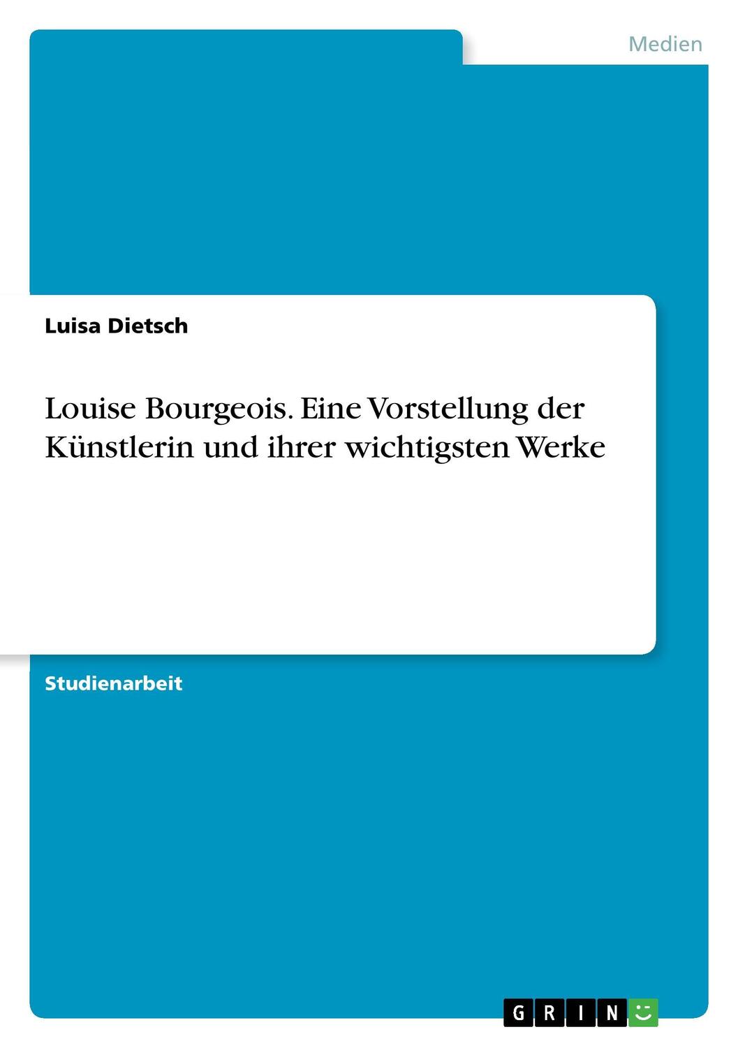 Cover: 9783668228061 | Louise Bourgeois. Eine Vorstellung der Künstlerin und ihrer...