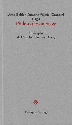 Cover: 9783709203002 | Philosophy on Stage | Arno Böhler | Taschenbuch | 280 S. | Deutsch