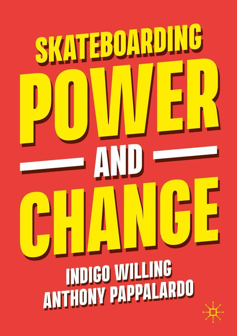 Cover: 9789819912339 | Skateboarding, Power and Change | Indigo Willing (u. a.) | Taschenbuch