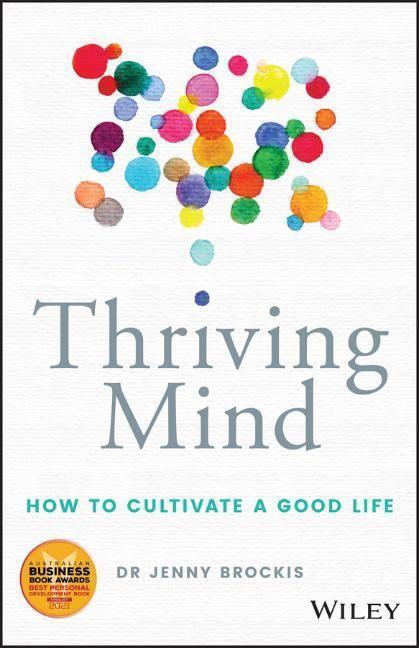 Cover: 9780730383659 | Thriving Mind | How to Cultivate a Good Life | Jenny Brockis | Buch