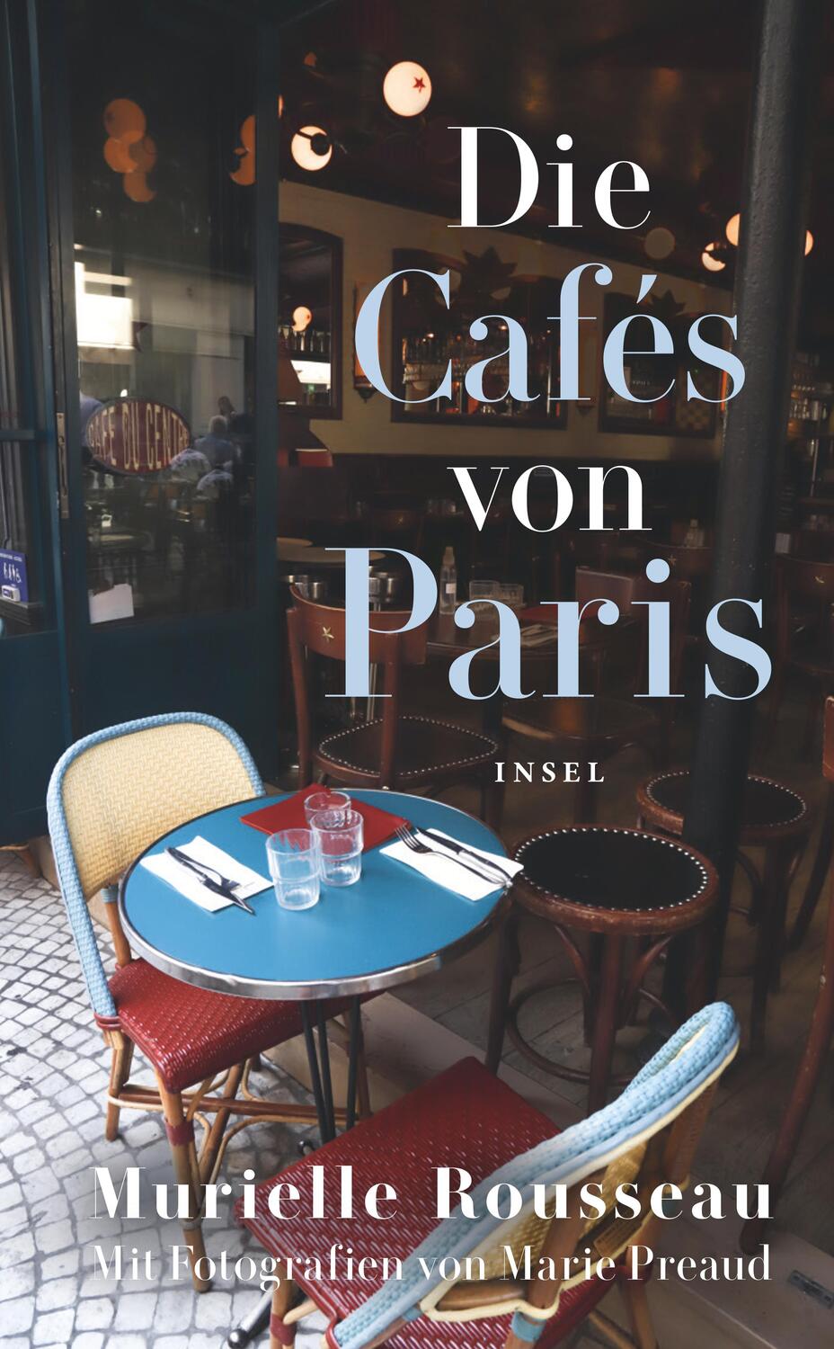 Cover: 9783458681458 | Die Cafés von Paris | Murielle Rousseau | Buch | 254 S. | Deutsch