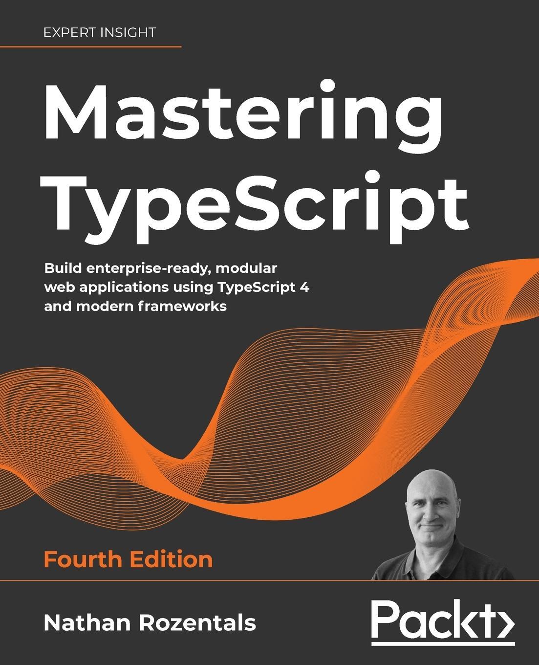 Cover: 9781800564732 | Mastering TypeScript - Fourth Edition | Nathan Rozentals | Taschenbuch