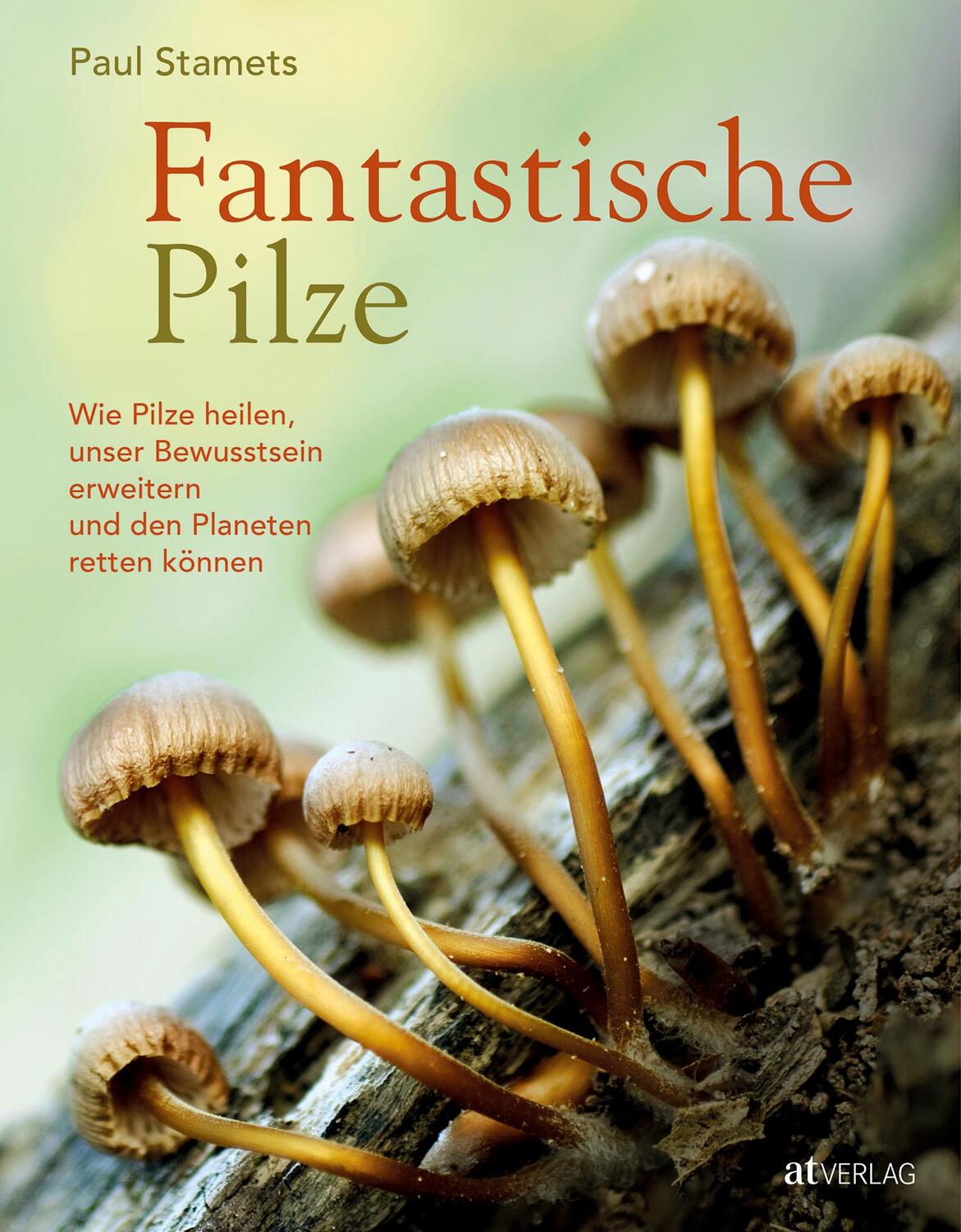 Cover: 9783039020577 | Fantastische Pilze | Paul Stamets | Buch | Deutsch | 2020 | AT Verlag