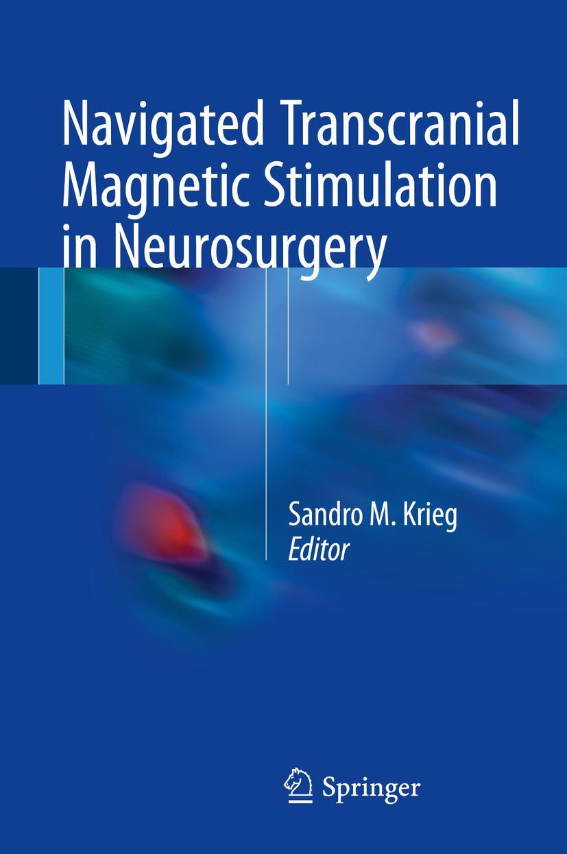 Cover: 9783319549170 | Navigated Transcranial Magnetic Stimulation in Neurosurgery | Krieg