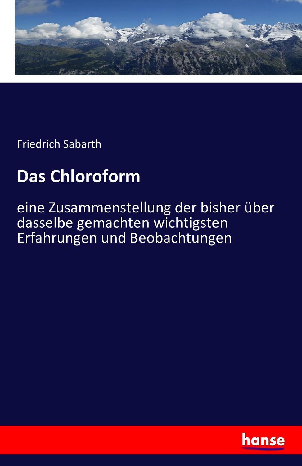 Cover: 9783742863461 | Das Chloroform | Friedrich Sabarth | Taschenbuch | Paperback | 288 S.