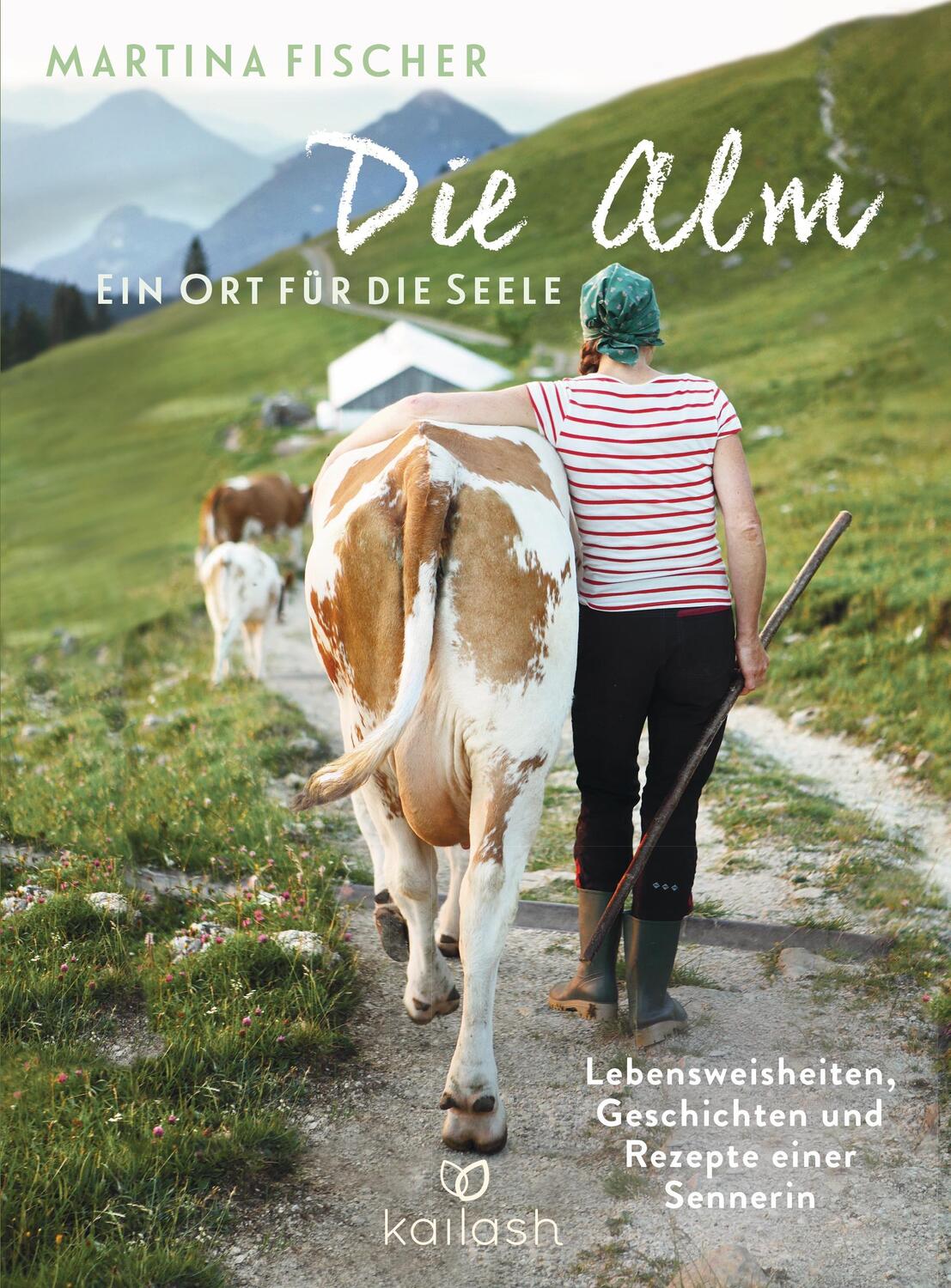 Cover: 9783424631180 | Die Alm - Ein Ort für die Seele | Martina Fischer (u. a.) | Buch