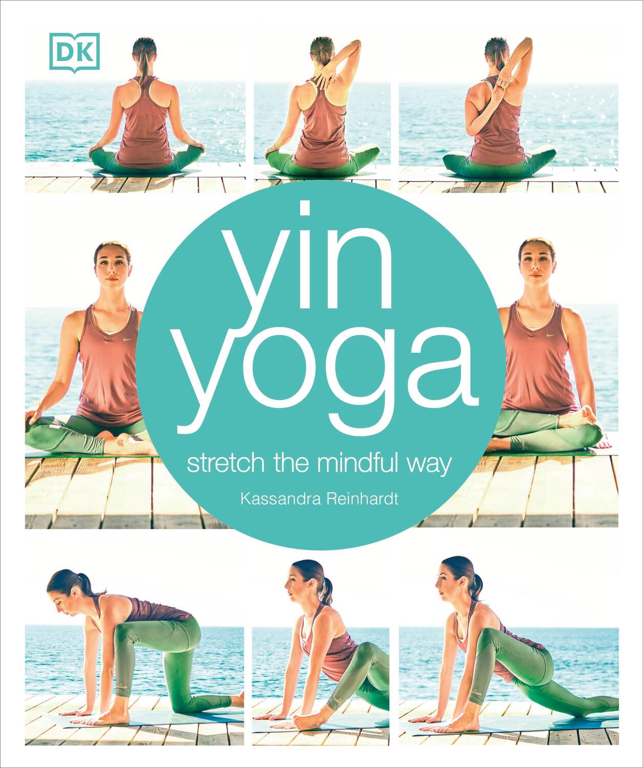 Cover: 9780241302071 | Yin Yoga | Stretch the mindful way | Kassandra Reinhardt | Taschenbuch