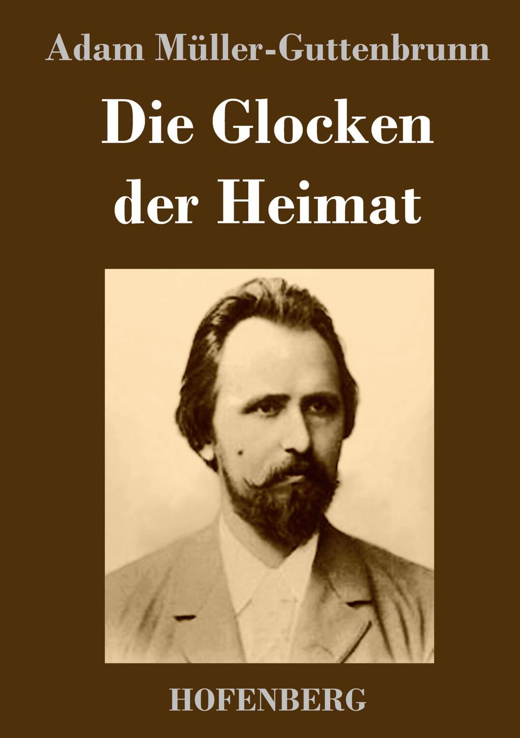 Cover: 9783743745704 | Die Glocken der Heimat | Adam Müller-Guttenbrunn | Buch | 216 S.