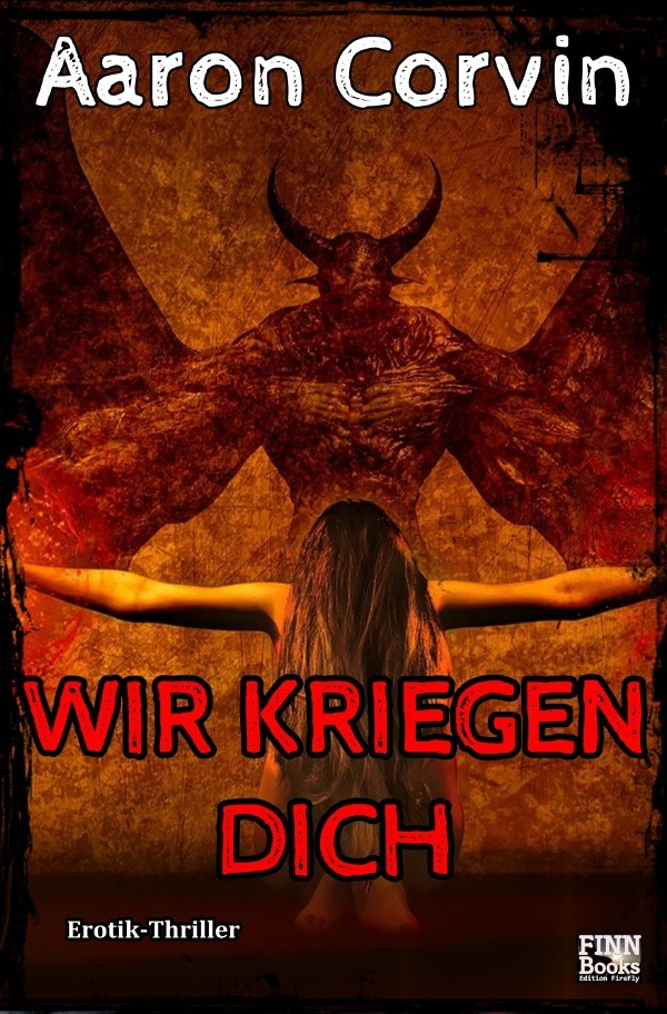 Cover: 9783818754006 | Wir kriegen dich | DE | Aaron Corvin | Taschenbuch | 136 S. | Deutsch